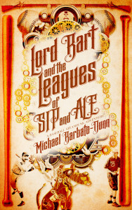 Lord-Bart-and-the-SIP-and-ALE-Leagues-2500x1563-Amazon-Smashwords-Kobo-Apple